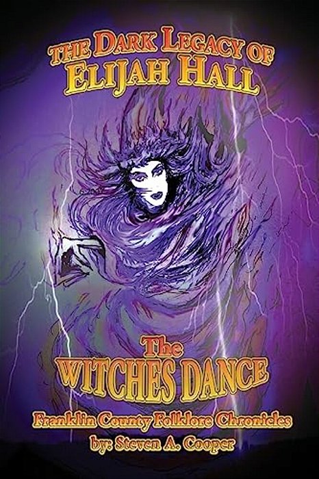 The Dark Legacy Of Elijah Hall: The Witch's Dance-..