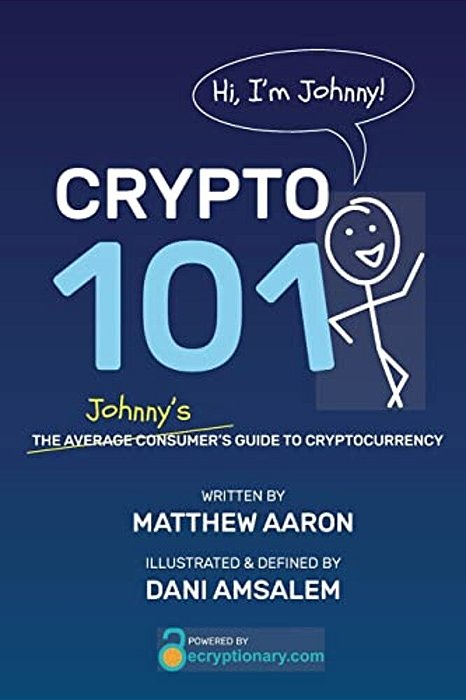 Crypto 101: Johnny's Guide To Cryptocurrency-..