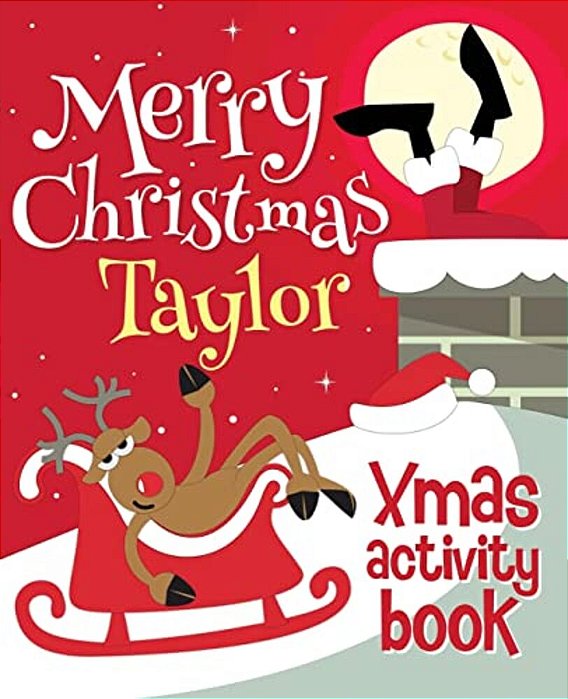 Merry Christmas Taylor - Xmas Activity Book: (Personalized Children's Activity Book)-..