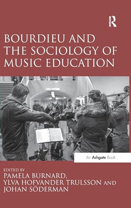 Bourdieu And The Sociology Of Music Education-..