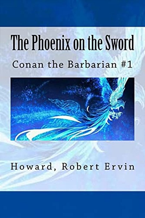 The Phoenix On The Sword: Conan The Barbarian #1-..