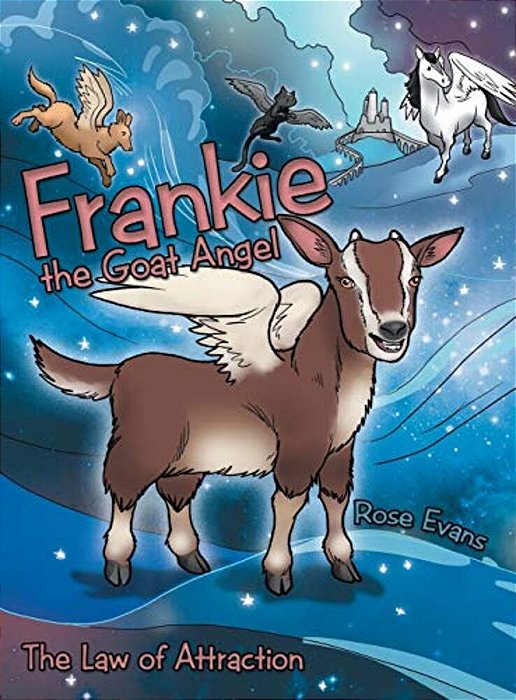 Frankie The Goat Angel: The Law Of Attraction-..