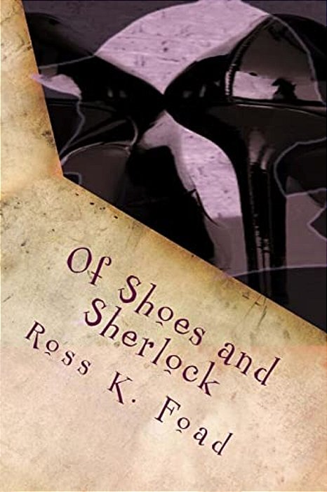 Of Shoes And Sherlock: The Diary Of Miss Christine Blake-..