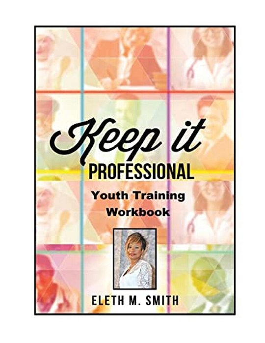 Keep It Professional - Youth Training Workbook-..