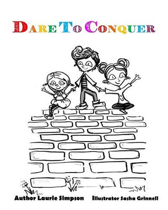 Dare To Conquer: A Children's Introduction To Overcoming Challenges-..