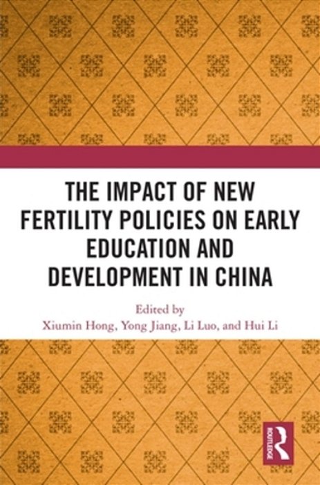 The Impact Of New Fertility Policies On Early Education And Development In China-..