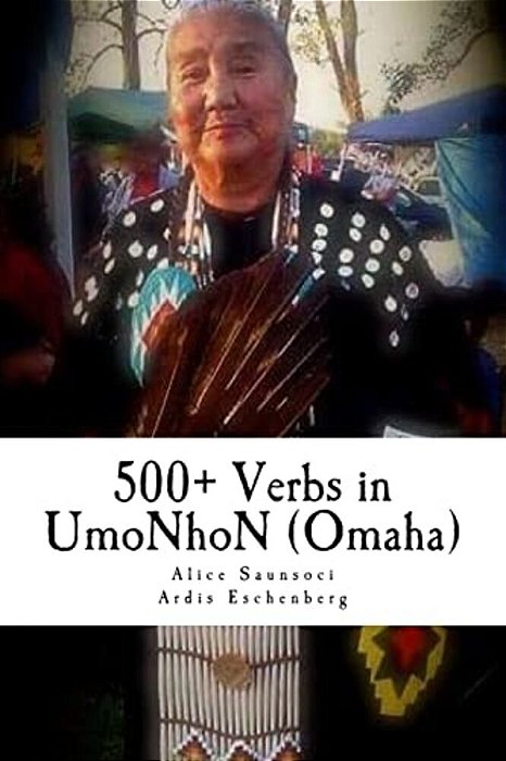 500+ Verbs In Umonhon (Omaha): Doing Things In The Omaha Way-..