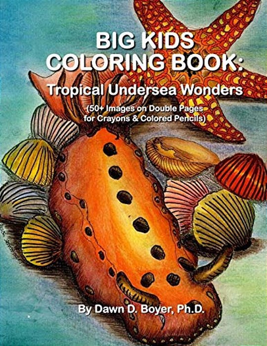 Big Kids Coloring Book: Tropical Undersea Wonders: 50+ Images On Double-Sided Pages For Crayons & Colored Pencils-..