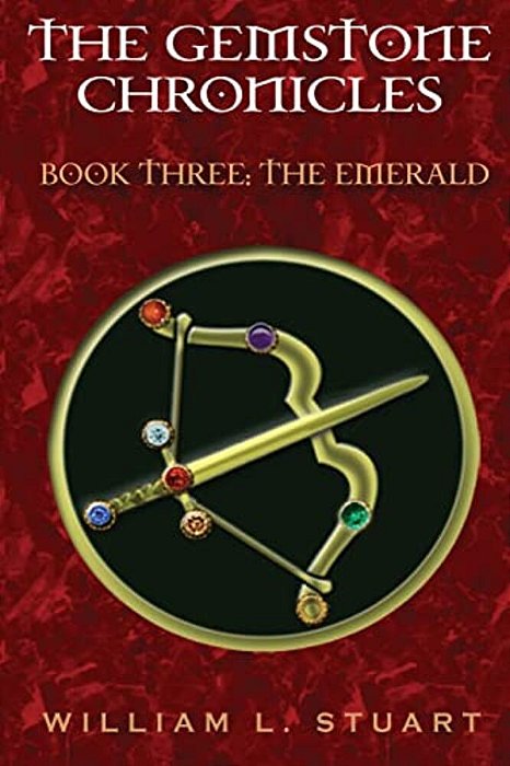 The Gemstone Chronicles Book Three: The Emerald-..