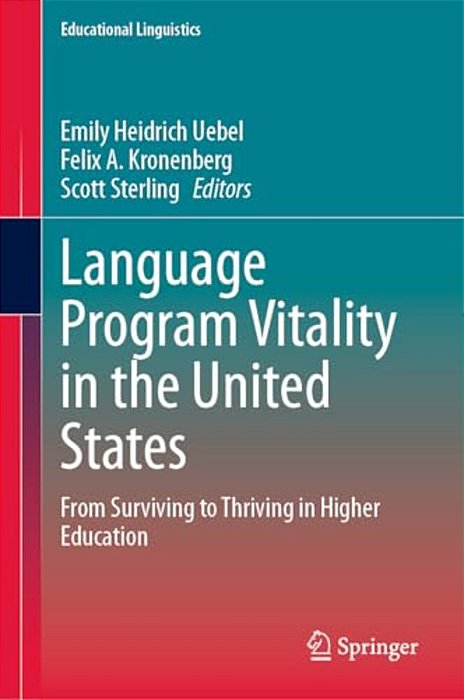 Language Program Vitality In The United States: From Surviving To Thriving In Higher Education-..