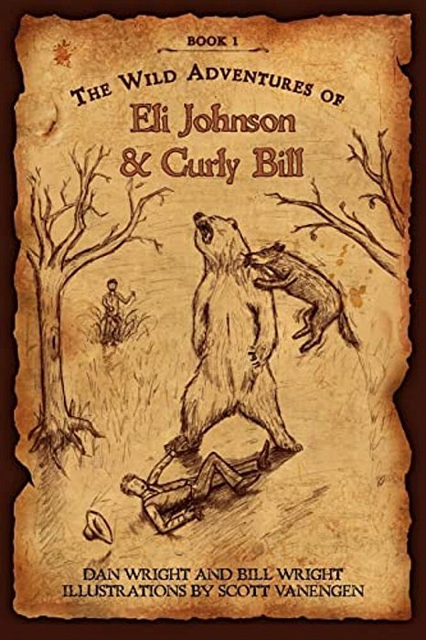The Wild Adventures Of Eli Johnson And Curly Bill-..