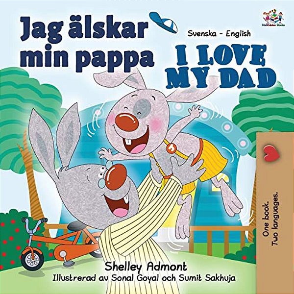 Jag Älskar Min Pappa I Love My Dad: Swedish English Bilingual Edition-..