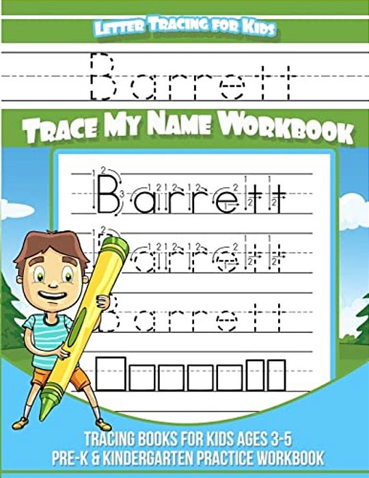 Barrett Letter Tracing For Kids Trace My Name Workbook: Tracing Books For Kids Ages 3 - 5 Pre-k & Kindergarten Practice Workbook-..