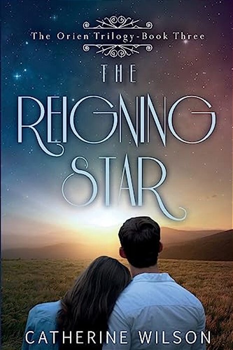 The Reigning Star (The Orien Trilogy)-..
