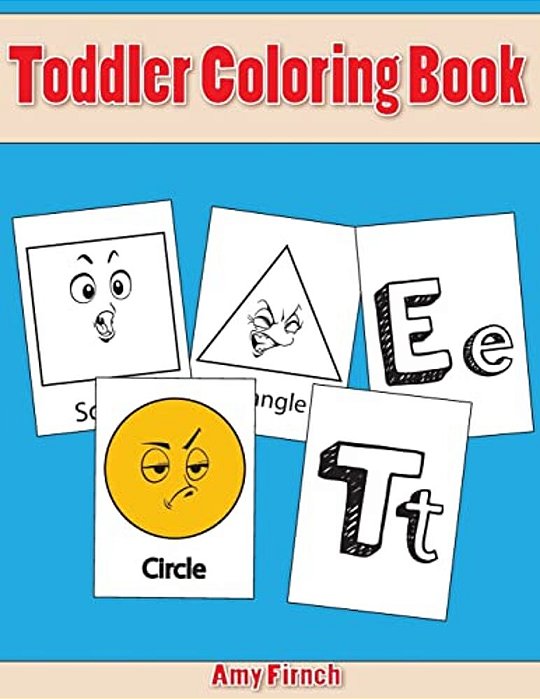 Toddler Coloring Book: Shape & Alphabet Coloring Books For Kids: The Preschool Prep, Activity Book For Kids-..