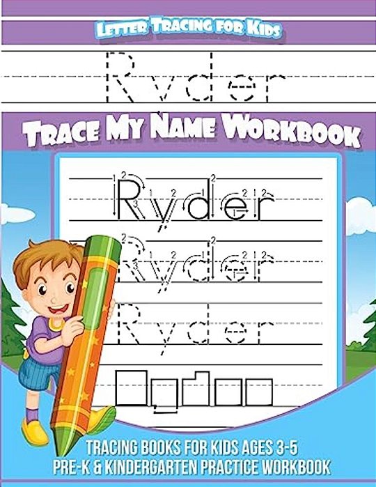 Ryder Letter Tracing For Kids Trace My Name Workbook: Tracing Books For Kids Ages 3 - 5 Pre-k & Kindergarten Practice Workbook-..