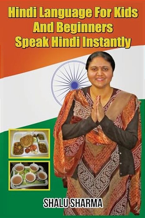 Hindi Language For Kids And Beginners: Speak Hindi Instantly-..