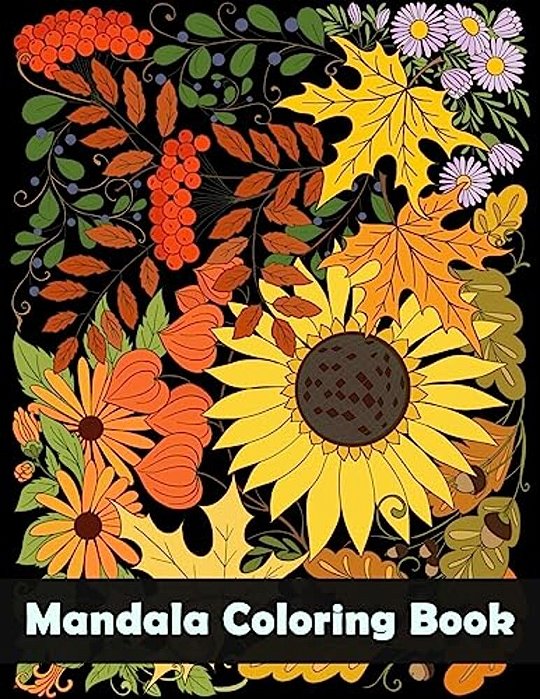 Mandala Coloring Book: Flower And Snowflake Mandala Designs And Stress Relieving Patterns For Adult Relaxation, Meditation, And Happiness (Ma-..