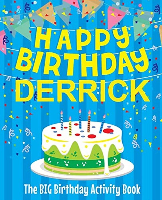 Happy Birthday Derrick - The Big Birthday Activity Book: (Personalized Children's Activity Book)-..