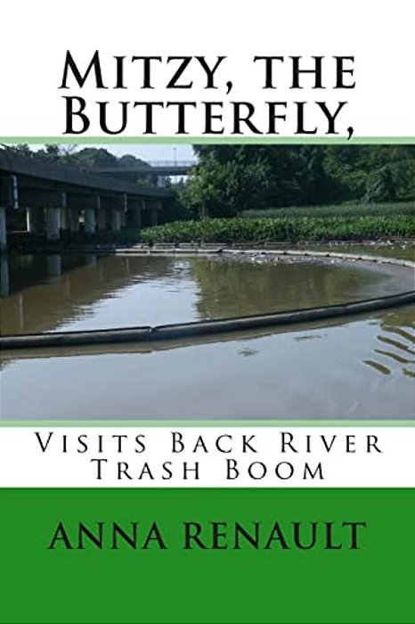 Mitzy, The Butterfly,: Visits Back River Trash Boom-..