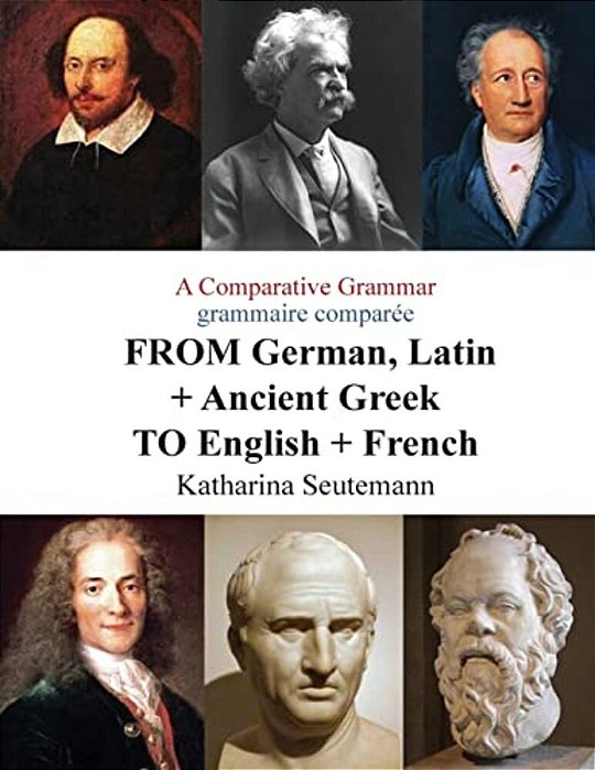 A Comparative Grammar Grammaire Comparée From German, Latin + Ancient Greek To English + French: Days Of The Week Jours De La Semaine-..