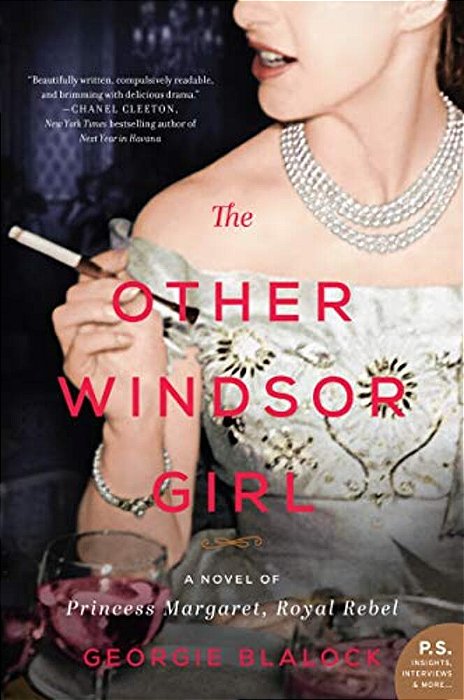 The Other Windsor Girl: A Novel Of Princess Margaret, Royal Rebel-..
