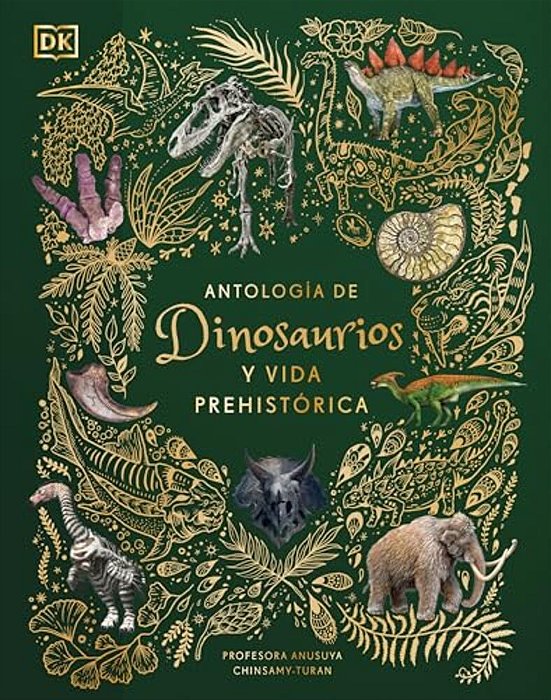 Antología De Dinosaurios Y Vida Prehistórica (Dinosaurs And Other Prehistoric Life)-..
