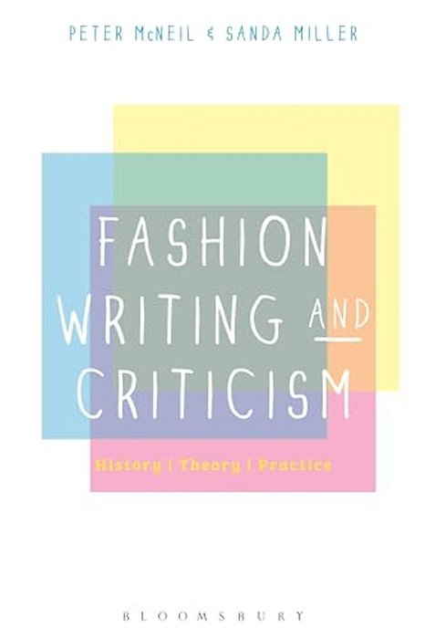 Fashion Writing And Criticism: History, Theory, Practice-..