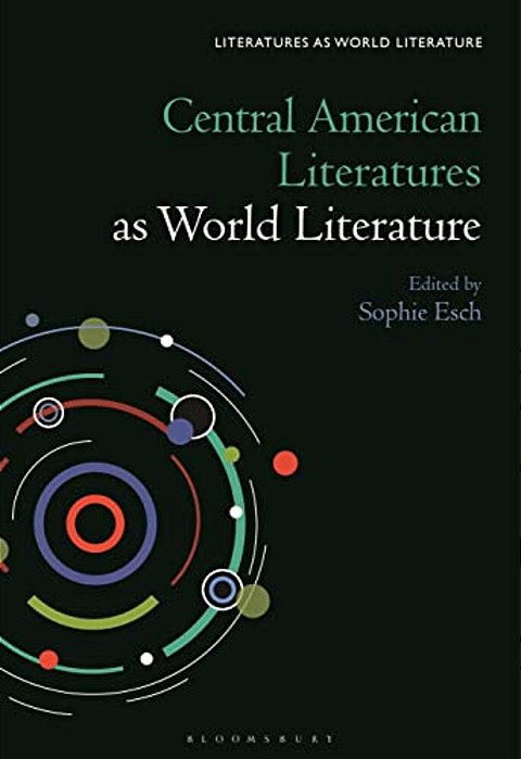 Central American Literatures As World Literature-..