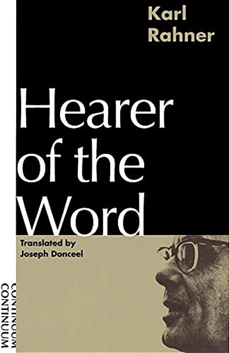 Hearer Of The Word: Laying The Foundation For A Philosophy Of Religion-..