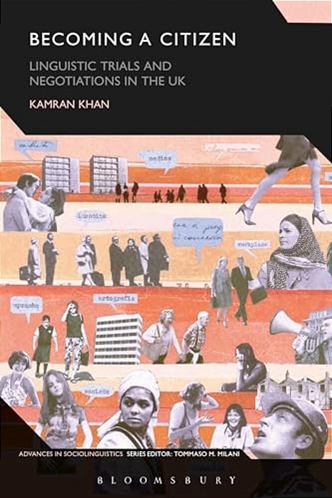 Becoming A Citizen: Linguistic Trials And Negotiations In The UK-..