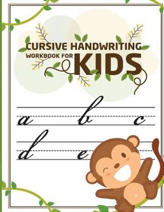 Cursive Handwriting Workbook For Kids: Abc Workbooks For Preschool, Abc Workbook For Kindergarten, Workbooks For Preschoolers, K Workbook Age 5, Grade-..