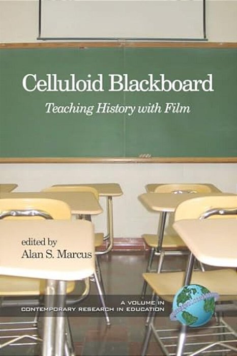 Celluloid Blackboard: Teaching History With Film-..