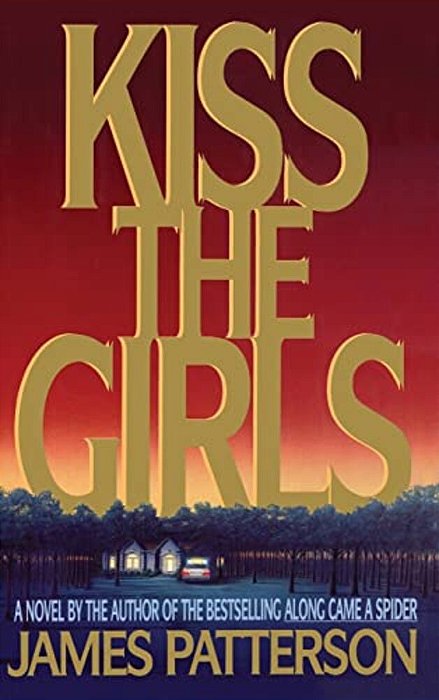 Kiss The Girls: An Alex Cross Thriller-..