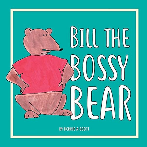 Bill The Bossy Bear-..