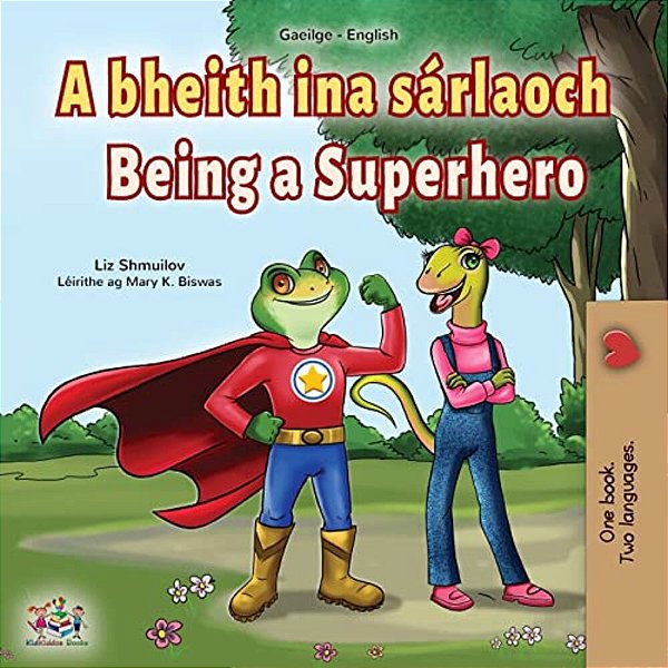 Being A Superhero (Irish English Bilingual Book For Kids)-..