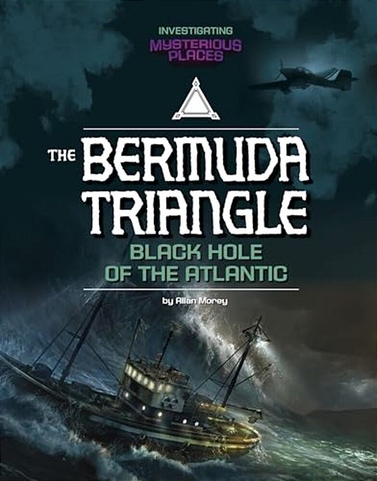 Bermuda Triangle, Black Hole Of The Atlantic-..