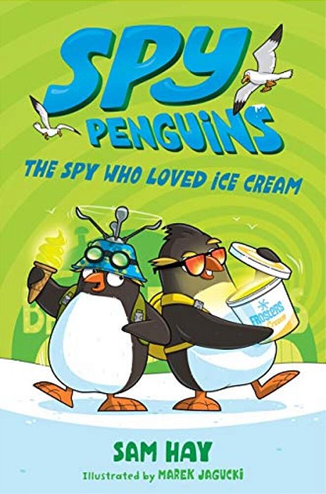 Spy Penguins: The Spy Who Loved Ice Cream-..