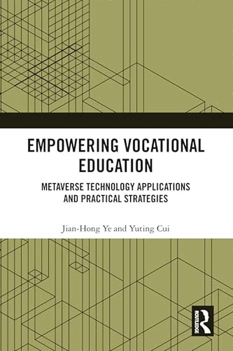 Empowering Vocational Education: Metaverse Technology Applications And Practical Strategies-..