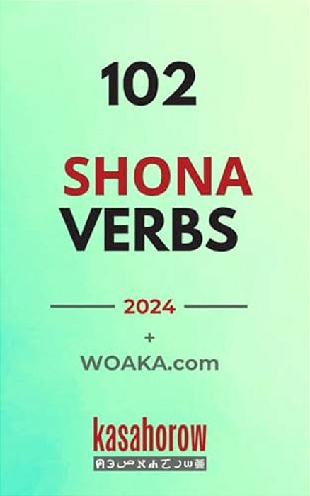 102 Shona Verbs: Master The Simple Tenses Of The Shona Language-..