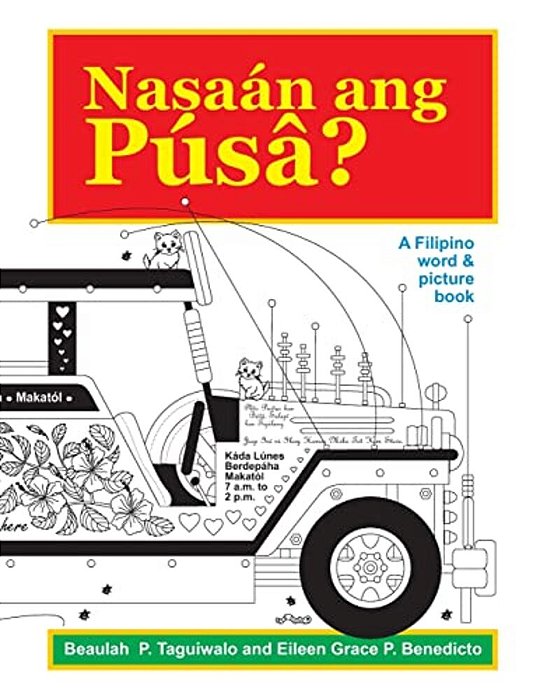 Nasaan Ang Pusa: A Filipino Word & Picture Book-..