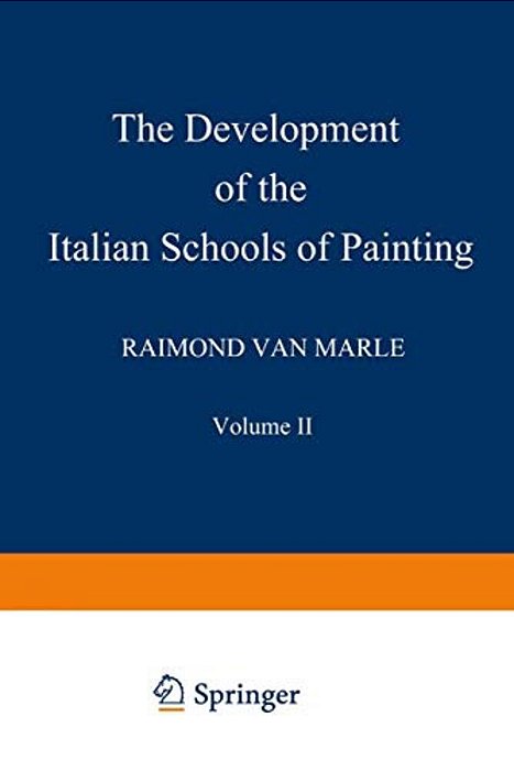 The Development Of The Italian Schools Of Painting: Volume II-..