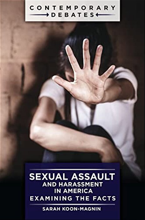Sexual Assault And Harassment In America: Examining The Facts-..