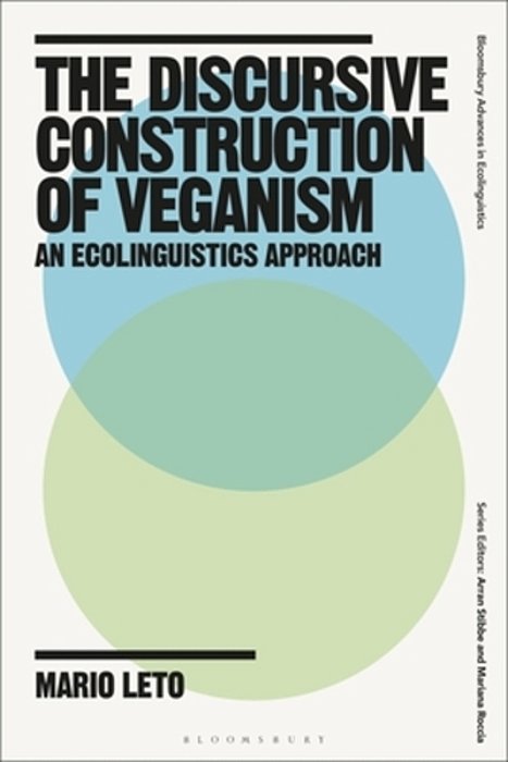 The Discursive Construction Of Veganism: An Ecolinguistics Approach-..