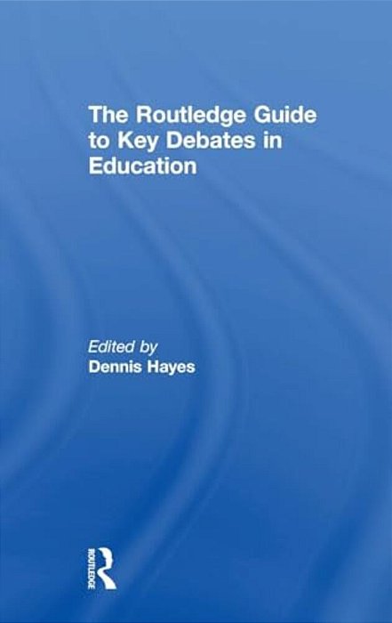 The Routledgefalmer Guide To Key Debates In Education-..