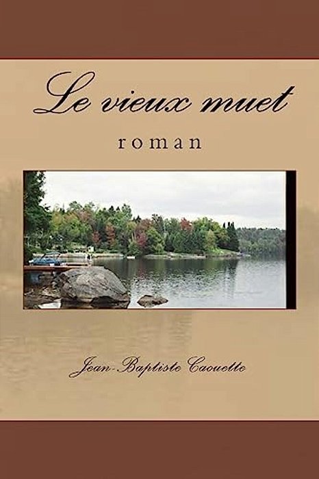 Le Vieux Muet: Roman-..