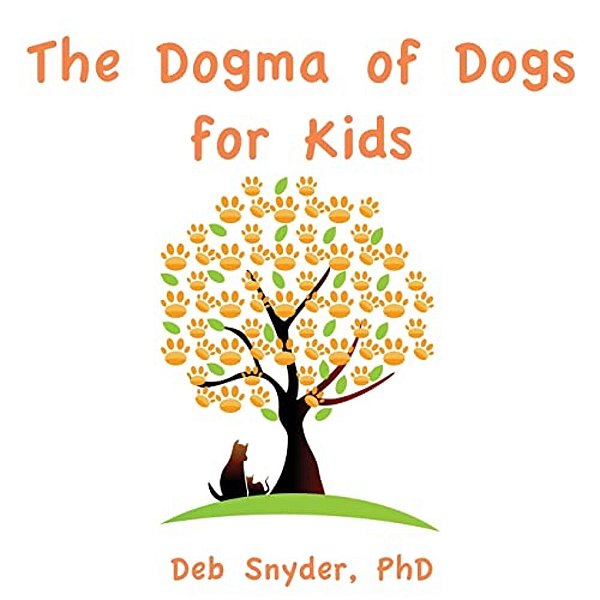 The Dogma Of Dogs For Kids-..