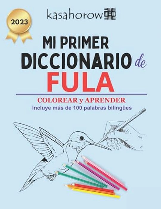 Mi Primer Diccionario Fula: Colorear Y Aprender-..