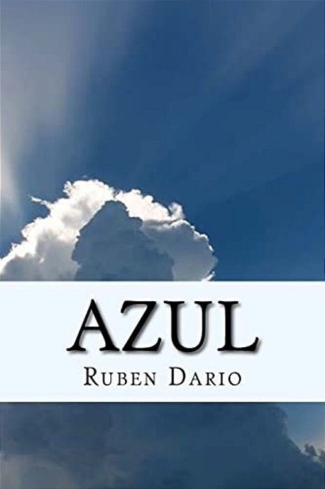 Azul- Obra Relevante Del Modernismo Hispánico (Spanish) Edition-..