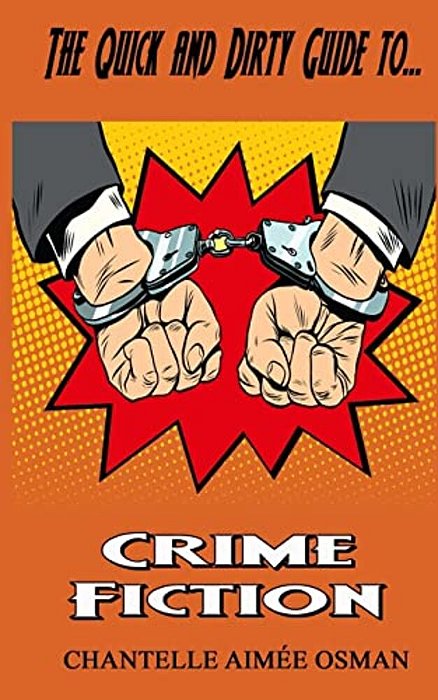 The Quick And Dirty Guide To... Crime Fiction-..